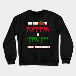 FORGET CHRISTMAS Crewneck Sweatshirt